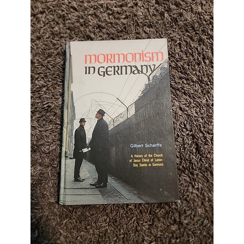 Mormonism in Germany;: A history of the Church of Jesus Christ of Latter-Day